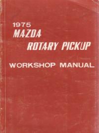 Workshop Manual Mazda Rotary Pickup 1975 г.