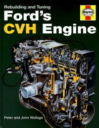 Rebuilding and Tuning Ford`s CVH Engine.